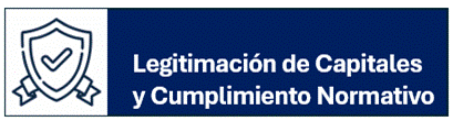 Legitimaci&oacute;n de Capitales y Cumplimiento Normativo.