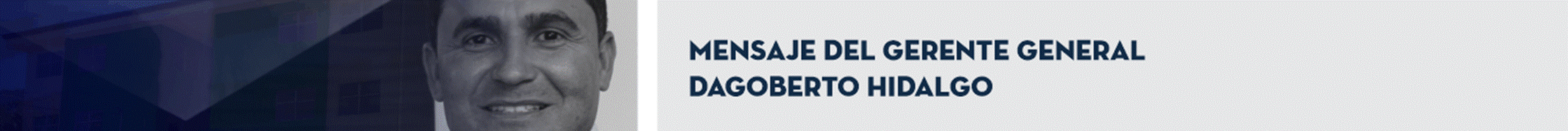 T&iacute;tulo: Mensaje de la Gerencia General
Dagoberto Hidalgo Cort&eacute;s.